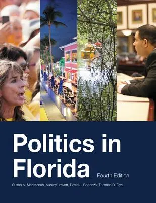 Politika Floridában, negyedik kiadás - Politics in Florida, Fourth Edition