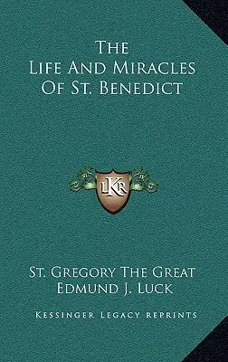 Szent Benedek élete és csodái - The Life And Miracles Of St. Benedict