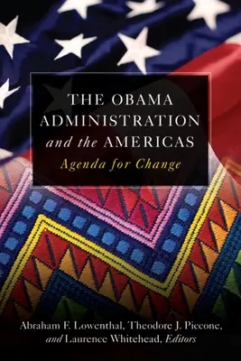 Az Obama-kormányzat és Amerika: A változás menetrendje - The Obama Administration and the Americas: Agenda for Change