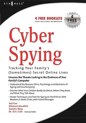 Kiberkémkedés: A család (néha) titkos online életének nyomon követése - Cyber Spying: Tracking Your Family's (Sometimes) Secret Online Lives