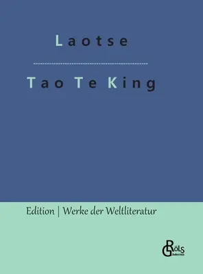 Tao Te King: Daodejing