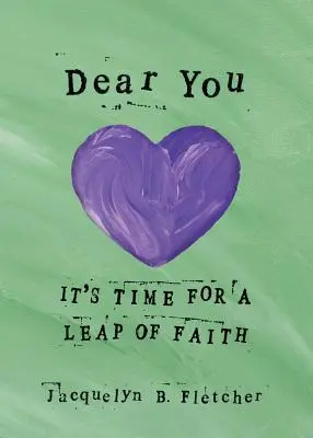 Dear You: Itt az ideje a bizalom ugrásának - Dear You: It's Time for a Leap of Faith