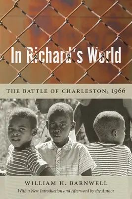 Richard világában: A charlestoni csata, 1966 - In Richard's World: The Battle of Charleston, 1966