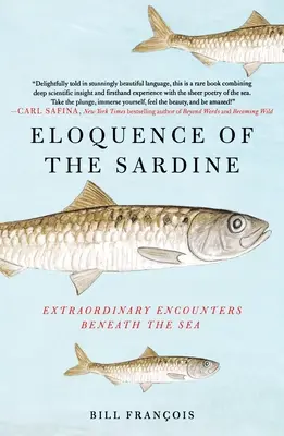 A szardínia ékesszólása: Rendkívüli találkozások a tenger alatt - Eloquence of the Sardine: Extraordinary Encounters Beneath the Sea