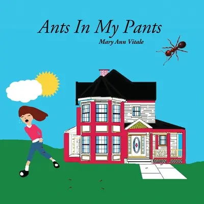 Ants In My Pants In My Pants - Ants In My Pants