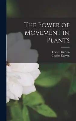 A mozgás ereje a növényekben - The Power of Movement in Plants