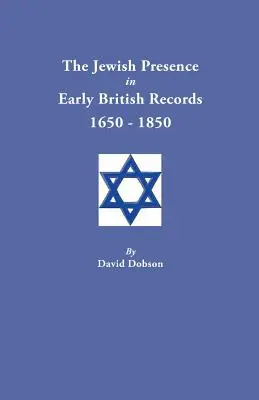 Zsidó jelenlét a korai brit feljegyzésekben, 1650-1850 - Jewish Presence in Early British Records, 1650-1850