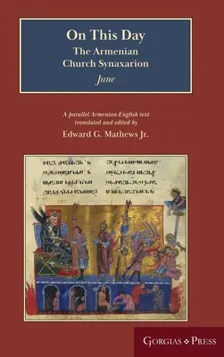 Ezen a napon (június): Az örmény egyház szinaxarionja (Yaysmawurkʿ) - On This Day (June): The Armenian Church Synaxarion (Yaysmawurkʿ)