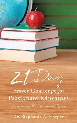 21 napos imakihívás szenvedélyes pedagógusoknak - 21 Day Prayer Challenge for Passionate Educators