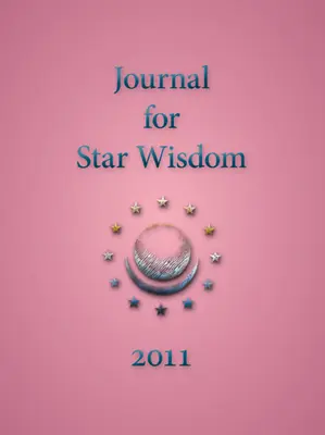 A Csillagbölcsesség folyóirat 2011 - Journal for Star Wisdom 2011