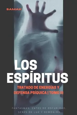 Tratado de energas y defensa psquica, tomo III: Los espritus