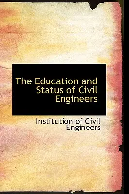 Az építőmérnökök képzése és helyzete - The Education and Status of Civil Engineers