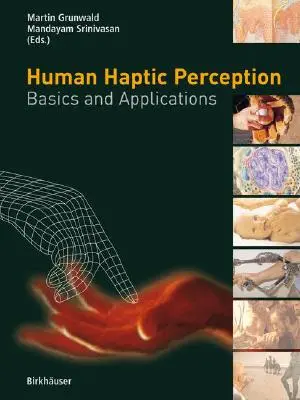 Az emberi haptikus érzékelés: Haptikus tapintás: alapismeretek és alkalmazások - Human Haptic Perception: Basics and Applications