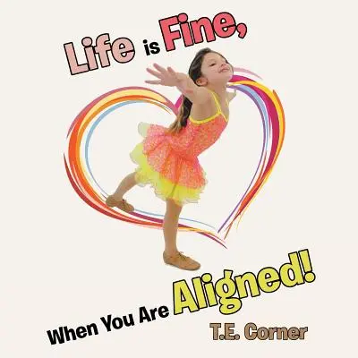 Az élet szép, ha igazodsz! - Life is Fine, When You Are Aligned!