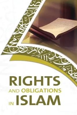 Jogok és kötelezettségek az iszlámban - Rights and Obligations in Islam