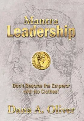 Mantra Leadership: Ne legyél a ruhátlan császár! - Mantra Leadership: Don't Become the Emperor with No Clothes!