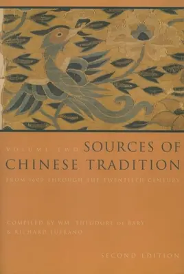 A kínai hagyomány forrásai: Az 1600-as évektől a huszadik századig - Sources of Chinese Tradition: From 1600 Through the Twentieth Century