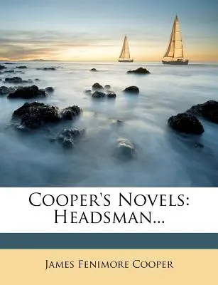 Cooper regényei: Headsman... - Cooper's Novels: Headsman...