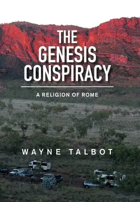 A Genezis összeesküvése: Egy római vallás - The Genesis Conspiracy: A Religion of Rome