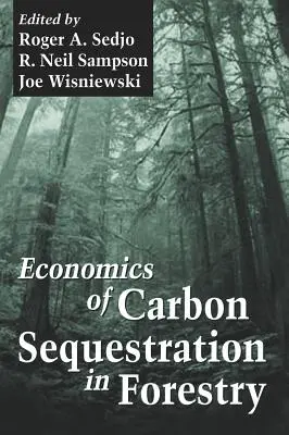 Az erdészeti szén-dioxid-megkötés gazdaságtana az erdészetben a - Economics of Carbon Sequestration in Forestry on