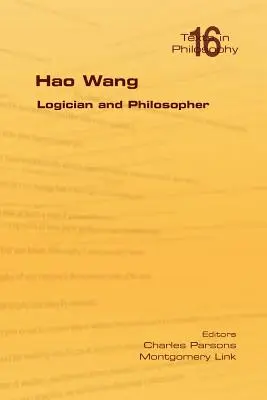 Hao Wang. Logikus és filozófus - Hao Wang. Logician and Philosopher