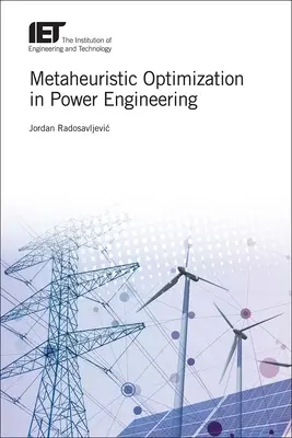 Metaheurisztikus optimalizálás az energetikában - Metaheuristic Optimization in Power Engineering