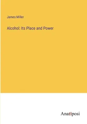 Alkohol: helye és hatalma - Alcohol: Its Place and Power