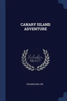 Kanári-szigeteki kaland - Canary Island Adventure