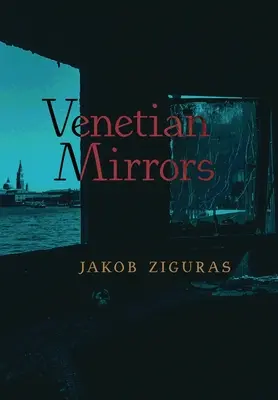 Velencei tükrök - Venetian Mirrors