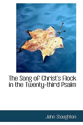 A Krisztus nyájának éneke a huszonharmadik zsoltárban - The Song of Christ's Flock in the Twenty-third Psalm