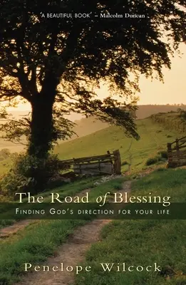 Az áldás útja: Isten útmutatásának megtalálása az életedhez - The Road of Blessing: Finding God's Direction for Your Life