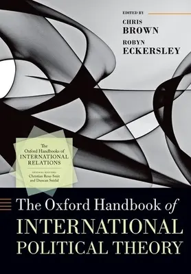 A nemzetközi politikai elmélet oxfordi kézikönyve - The Oxford Handbook of International Political Theory