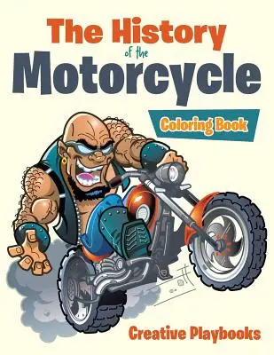 A motorkerékpár története Színezőkönyv - The History of the Motorcycle Coloring Book