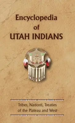 A Utah-i indiánok enciklopédiája - Encyclopedia of Utah Indians