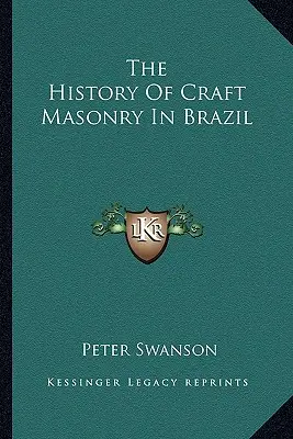 A kézműves szabadkőművesség története Brazíliában - The History Of Craft Masonry In Brazil