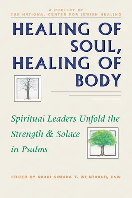 A lélek gyógyulása, a test gyógyulása: A lelki vezetők kibontakoztatják a zsoltárokban rejlő erőt és vigaszt - Healing of Soul, Healing of Body: Spiritual Leaders Unfold the Strength and Solace in Psalms