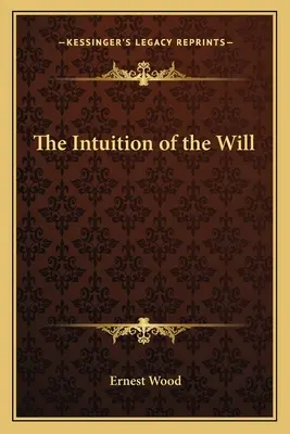 Az akarat intuíciója - The Intuition of the Will