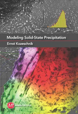 A szilárd halmazállapotú csapadék modellezése - Modeling Solid-State Precipitation