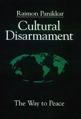 Kulturális leszerelés: A béke felé vezető út - Cultural Disarmament: The Way to Peace