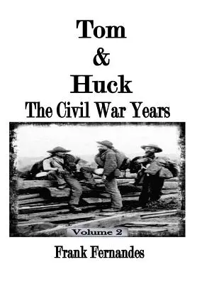 Tom & Huck: A polgárháborús évek - Tom & Huck: The Civil War Years