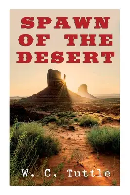 A sivatag ivadékai: A Western Adventure - Spawn of the Desert: A Western Adventure