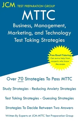 MTTC Üzlet, menedzsment, marketing és technológia - Tesztfelvételi stratégiák - MTTC Business, Management, Marketing, and Technology - Test Taking Strategies
