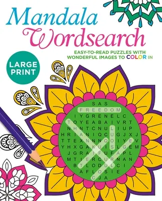 Large Print Mandala Wordsearch: Könnyen olvasható rejtvények csodás képekkel színezhetők ki - Large Print Mandala Wordsearch: Easy-To-Read Puzzles with Wonderful Images to Color in