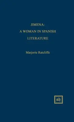 Jimena: Egy nő a spanyol irodalomban - Jimena: A Woman in Spanish Literature