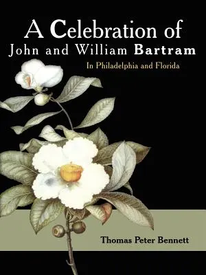 John és William Bartram ünnepe - A Celebration of John and William Bartram