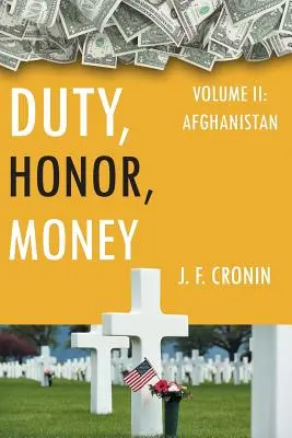 Kötelesség, becsület, pénz: II. kötet, Afganisztán - Duty, Honor, Money: Vol. II, Afghanistan