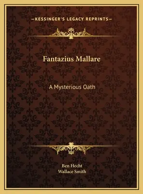 Fantazius Mallare: Fantaziasius: Egy titokzatos eskü - Fantazius Mallare: A Mysterious Oath