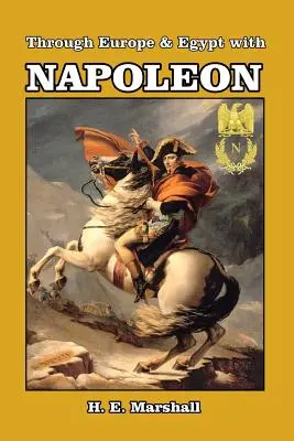 Napóleonnal Európában és Egyiptomban - Through Europe and Egypt with Napoleon