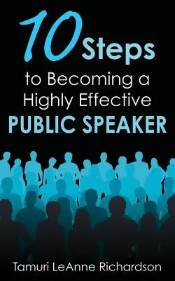 10 lépés a rendkívül hatékony nyilvános szónokká váláshoz - 10 Steps to Becoming a Highly Effective Public Speaker