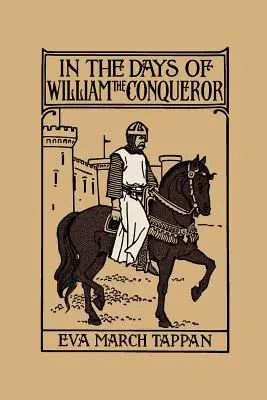 Hódító Vilmos korában (Yesterday's Classics) - In the Days of William the Conqueror (Yesterday's Classics)